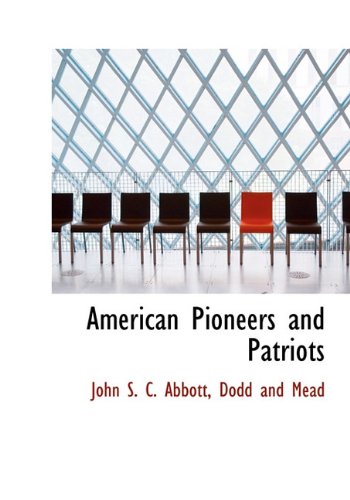 9781140535584: American Pioneers and Patriots