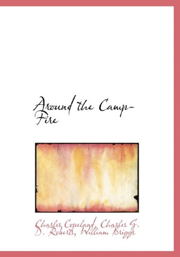 Around the Camp-Fire (9781140538516) by Copeland, Charles; Roberts, Charles G. D.