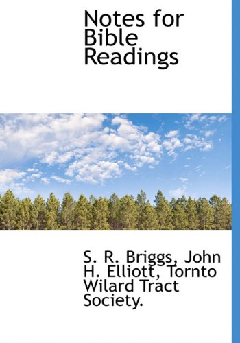 Notes for Bible Readings (9781140538967) by Briggs, S. R.; Elliott, John H.