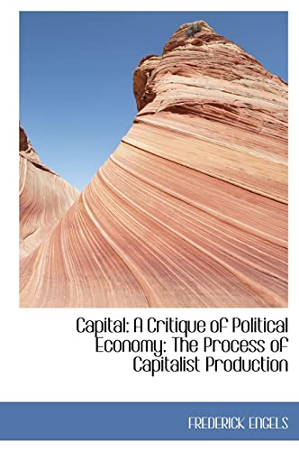 9781140543671: Capital: A Critique of Political Economy: The Process of Capitalist Production