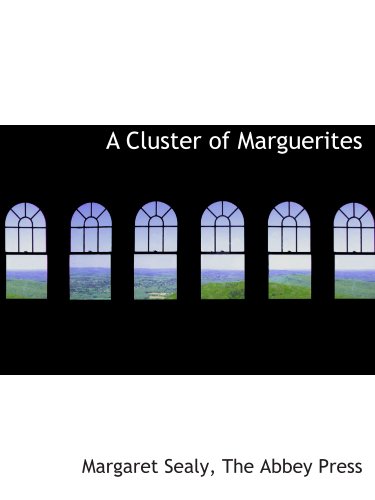 Beispielbild fr A Cluster of Marguerites zum Verkauf von Revaluation Books