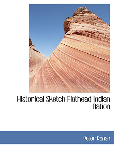 Stock image for Historical Sketch Flathead Indian Nation for sale by Ebooksweb