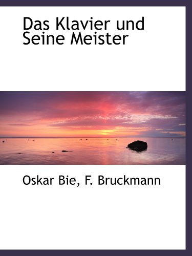 Stock image for Das Klavier und Seine Meister for sale by Revaluation Books