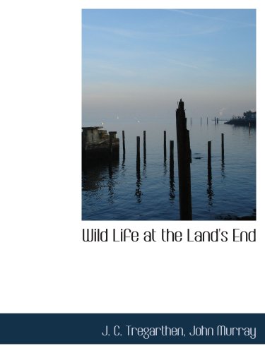 Wild Life at the Land's End (9781140557418) by John Murray, .; Tregarthen, J. C.