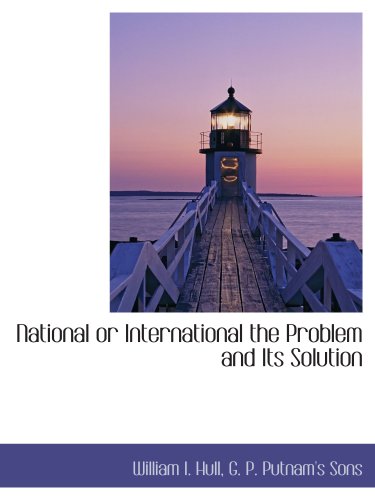 Stock image for National or International the Problem and Its Solution for sale by Revaluation Books