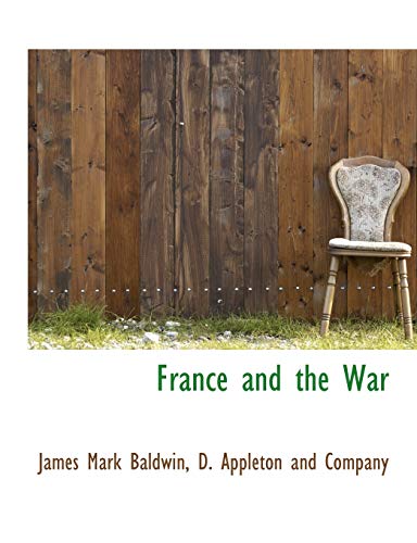 France and the War (9781140562238) by Baldwin, James Mark