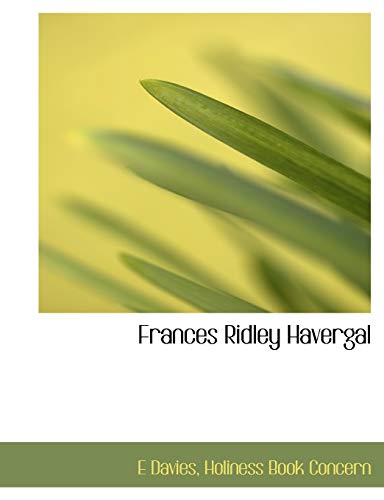 Frances Ridley Havergal (9781140562269) by Davies, E