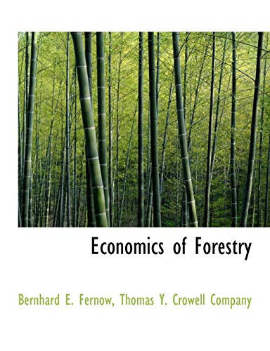 Economics of Forestry (9781140569633) by Fernow, Bernhard E.