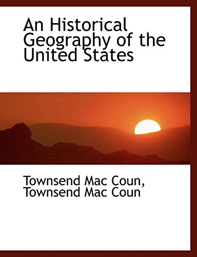 Stock image for An Historical Geography of the United States for sale by Majestic Books