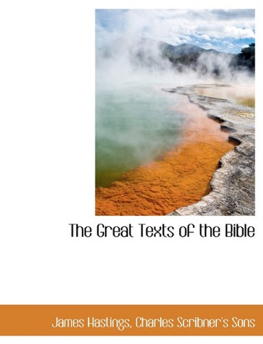 The Great Texts of the Bible (9781140578161) by Hastings, James