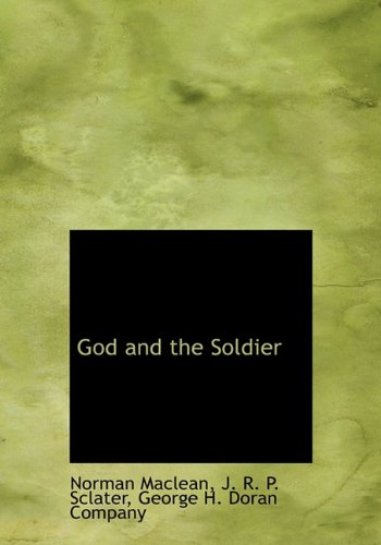 God and the Soldier (9781140579243) by Maclean, Norman; Sclater, J. R. P.