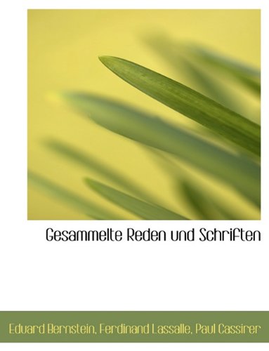 Gesammelte Reden Und Schriften (German Edition) (9781140580201) by Bernstein, Eduard; Lassalle, Ferdinand