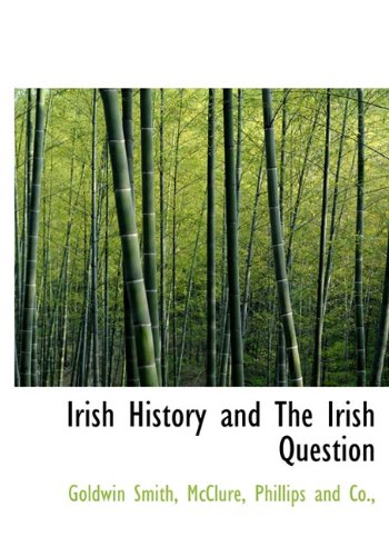 Irish History and the Irish Question (Hardback) - Goldwin Smith