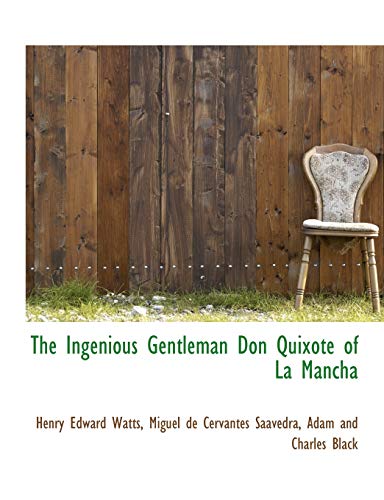 The Ingenious Gentleman Don Quixote of La Mancha (9781140587156) by Watts, Henry Edward; Saavedra, Miguel De Cervantes