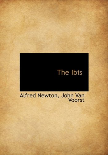 The Ibis (9781140588672) by Newton, Alfred