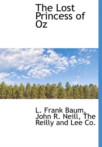 The Lost Princess of Oz (9781140593713) by Baum, L. Frank; Neill, John R.