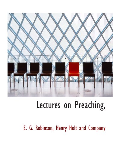 Lectures on Preaching, (9781140599531) by Henry Holt And Company, .; Robinson, E. G.