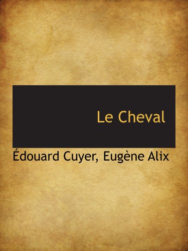 Beispielbild fr Le Cheval zum Verkauf von Revaluation Books