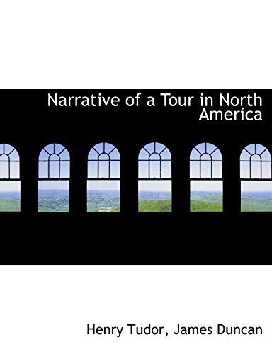 Narrative of a Tour in North America (9781140605249) by Tudor, Henry