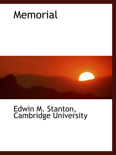 Memorial (9781140609407) by Cambridge University, .; Stanton, Edwin M.
