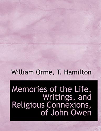 9781140609797: Memories of the Life, Writings, and Religious Connexions, of John Owen