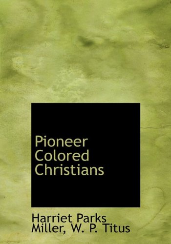 9781140614180: Pioneer Colored Christians