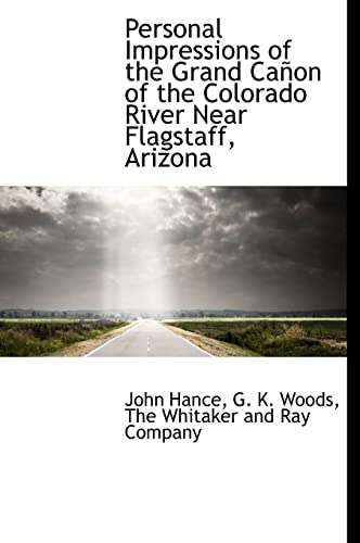 9781140615019: Personal Impressions of the Grand Caon of the Colorado River Near Flagstaff, Arizona