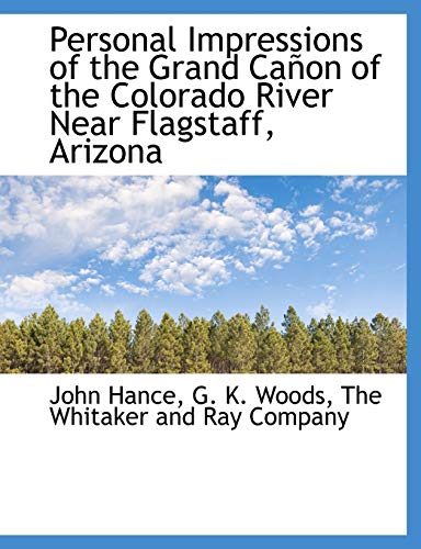 9781140615026: Personal Impressions of the Grand Caon of the Colorado River Near Flagstaff, Arizona