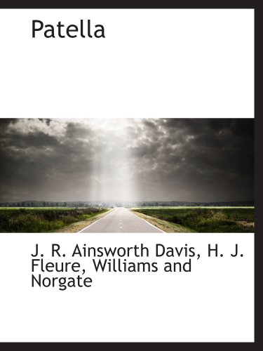 Patella (9781140616085) by Williams And Norgate, .; Davis, J. R. Ainsworth; Fleure, H. J.