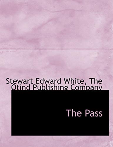 The Pass (9781140616429) by White, Stewart Edward