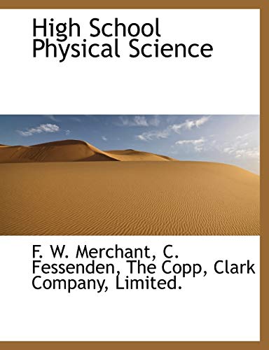 High School Physical Science (9781140617099) by Merchant, F. W.; Fessenden, C.