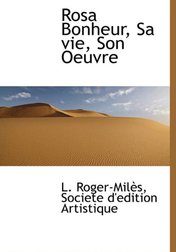 9781140622208: Rosa Bonheur, Sa Vie, Son Oeuvre (French Edition)