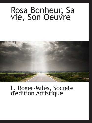 9781140622222: Rosa Bonheur, Sa vie, Son Oeuvre