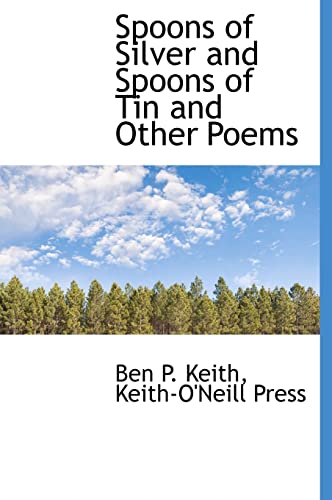 9781140634119: Spoons of Silver and Spoons of Tin and Other Poems