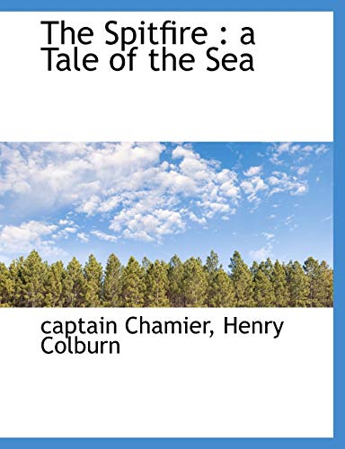 9781140634157: The Spitfire: a Tale of the Sea