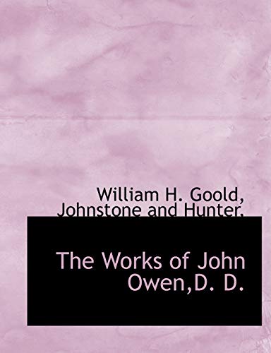 9781140639039: The Works of John Owen,D. D.
