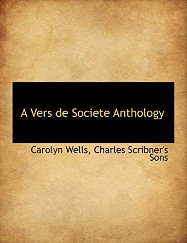 A Vers de Societe Anthology (9781140643623) by Wells, Carolyn