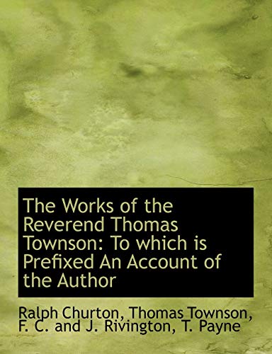 9781140658146: The Works of the Reverend Thomas Townson: To which is Prefixed An Account of the Author