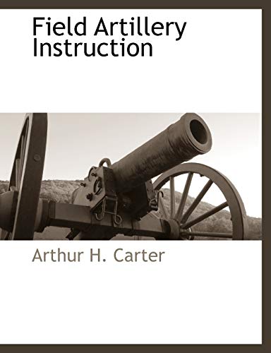 Stock image for Field Artillery Instruction for sale by Lucky's Textbooks