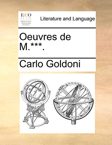 Oeuvres de M.***. (French Edition) (9781140676959) by Goldoni, Carlo