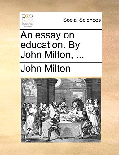 Imagen de archivo de An Essay on Education. by John Milton, . a la venta por Lucky's Textbooks