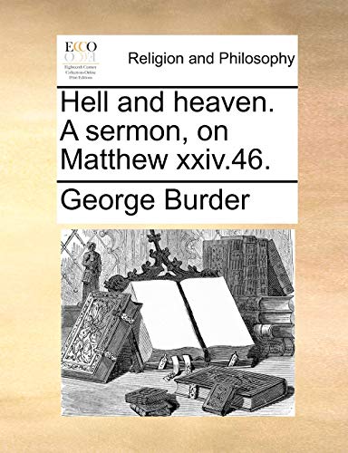 9781140705482: Hell and heaven. A sermon, on Matthew xxiv.46.