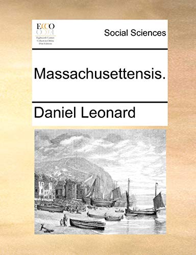 Massachusettensis. (9781140714934) by Leonard, Daniel