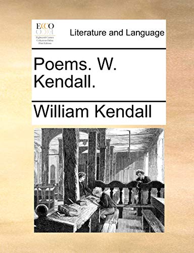 Stock image for Poems. W. Kendall. for sale by Chiron Media