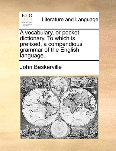 Stock image for A vocabulary, or pocket dictionary To which is prefixed, a compendious grammar of the English language for sale by PBShop.store US