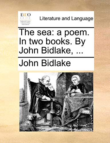 Beispielbild fr The Sea: A Poem. in Two Books. by John Bidlake, . zum Verkauf von Lucky's Textbooks