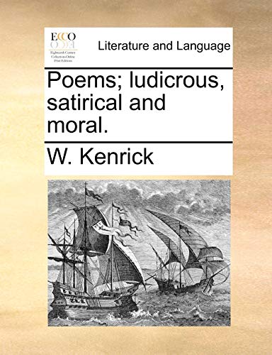 9781140767916: Poems; ludicrous, satirical and moral.