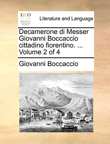 Stock image for Decamerone Di Messer Giovanni Boccaccio Cittadino Fiorentino. . Volume 2 of 4 (English and Italian Edition) for sale by Lucky's Textbooks