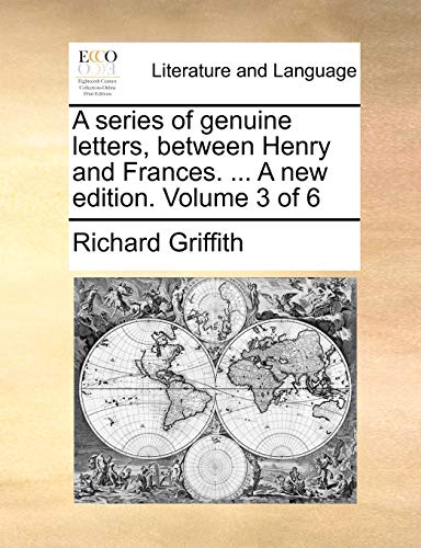 9781140782421: A series of genuine letters, between Henry and Frances. ... A new edition. Volume 3 of 6