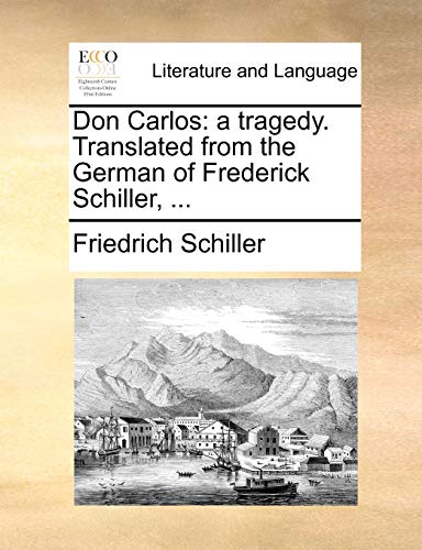 9781140832294: Don Carlos: a tragedy. Translated from the German of Frederick Schiller, ...